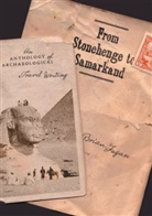 Fagan, Brian Fagan, Brian (Emeritus Profsesor of Anthropology Fagan, Brian M. Fagan - From Stonehenge to Samarkand