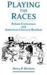 Henry B Wonham, Henry B. Wonham, Henry B. (Associate Professor in the Depar Wonham, Henry B. (Associate Professor in the Department of English Wonham, Wonham Henry B. - Playing the Races