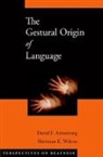 David Armstrong, David F Armstrong, David F. Armstrong, David F. (Editor Armstrong, David F. Wilcox Armstrong, Armstrong David F.... - Gestural Origin of Language