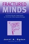Jenni A Ogden, Jenni A. Ogden, Jenni A. (Associate Professor of Psychology Ogden, Ogden Jenni A. - Fractured Minds