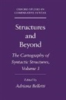 Adriana Belletti, Adriana (Professor of Linguistics Belletti, Adriana Belletti, Belletti Adriana - Structures and Beyond: Volume 3: The Cartography of Syntactic