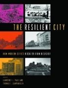 Lawrence J. Vale, Lawrence J. Campanella Vale, Thomas J Campanella, Thomas J. Campanella, Lawrence J Vale, Lawrence J. Vale - Resilient City