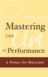 Stewart Gordon, Stewart (Prof. Of Keyboard Studies Gordon - Mastering the Art of Performance