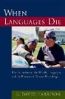 K David Harrison, K. D. Harrison, K. David Harrison - When Languages Die