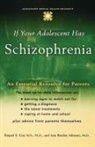 Raquel E. Gur, Raquel E. Johnson Gur, Gur Raquel E., Ann Braden Johnson, Johnson Ann Braden - If Your Adolescent Has Schizophrenia