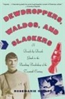 Rosemarie Ostler, Ostler Rosemarie - Dewdroppers, Waldos, and Slackers