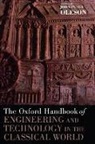 John Peter Oleson, John Peter Oleson, John Peter Oleson, John Peter (Distinguished Professor of Greek and Roman Studies Oleson, Oleson John Peter - Oxford Handbook of Engineering and Technology in the Classical World