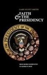 Gary Scott Smith, Gary Scott (Professor of History Smith, Smith Gary Scott - Faith and the Presidency