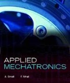 F. Mrad, Mrad F., A. Smaili, A. Mrad Smaili, Smaili A. - Applied Mechatronics