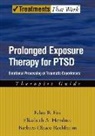 Edna Foa, Edna B. Foa, Edna B. (Center for the Treatment and Study of Anxiety Foa, Edna B. Hembree Foa, Elizabeth Hembree, Elizabeth (Assistant Professor of Psychology Hembree... - Prolonged Exposure Therapy for Ptsd Therapist Guide