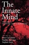 Peter Carruthers, Peter Laurence Carruthers, Peter Carruthers, Stephen Laurence, Stephen Stich - Innate Mind: Volume 2: Culture and Cognition