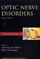 Lanning B. Kline, Lanning B. (Chairman Kline, Lanning B. Foroozan Kline, Rod Foroozan, Rod (Director of Neuro-Ophthalmology Foroozan, Foroozan Rod... - Optic Nerve Disorders