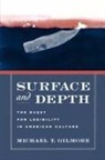 Michael T. Gilmore, Michael T. (Paul Proswinner Professor of Gilmore, Michael T. (Paul Proswinner Professor of American Literature Gilmore, Gilmore Michael T. - Surface and Depth