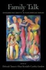 Cynthia Gordon, Cynthia (Postdoctoral Fellow Gordon, Shari Kendall, Shari (Research Associate Kendall, Deborah Tannen, Deborah (Professor of Linguistics Tannen... - Family Talk
