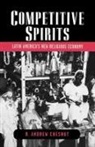 R. Andrew Chesnut, R. Andrew (Professor of Latin American Hi Chesnut, R. Andrew (Professor of Latin American History Chesnut, R.andrew Chesnut - Competitive Spirits