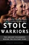 Nancy Sherman, Nancy (University Professor of Philosophy Sherman - Stoic Warriors