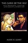 Mark R Leary, Mark R. Leary, Mark R. (Professor of Psychology Leary, Leary Mark R. - Curse of the Self