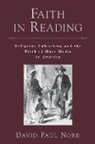 David Paul Nord, David Paul (Professor of Journalism and Amer Nord, David Paul (Professor of Journalism and American Studies Nord - Faith in Reading