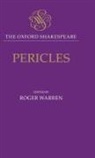 William Shakespeare, George Wilkins, Roger Warren - Oxford Shakespeare: Pericles