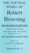Robert Browning, Stefan (Lecturer in English Literature At Hawlin, Tim Burnett, Stefan Hawlin - Poetical Works of Robert Browning Volume Ix: The Ring and the Book,