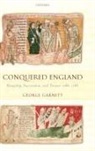 George Garnett, George (Fellow and Tutor in Modern Histor Garnett, Garnett George - Conquered England