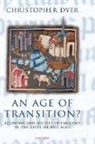 Christopher Dyer - Age of Transition?