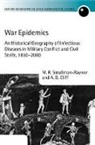 A. D. Cliff, Andrew Cliff, Andrew D. Cliff, M. R. Smallman-Raynor, Matthew Smallman-Raynor, Matthew Cliff Smallman-Raynor... - War Epidemics