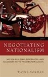 W J Norman, W. J. Norman, Wayne Norman, Wayne ( Norman, Wayne (Mcconnell Professor of Business Eth Norman, Norman Wayne - Negotiating Nationalism