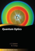 R. Y. Chiao, Raymond Chiao, Raymond (Professor in the School of Natural Sciences and in the School of Engineering Chiao, Chiao Raymond, J. C. Garrison, John Garrison... - Quantum Optics