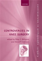 Attending O, David P. Johnson, Riley (Assistant Professor &amp; Attending O Williams, Riley (Assistant Professor &amp;amp Williams, Riley J. Williams, David Johnson... - Controversies in Knee Surgery