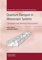 Narendra Kumar, Pier A. Mello, Pier A. ( Mello, Pier A. (Instituto De Fisica Mello, Pier A. Kumar Mello - Quantum Transport in Mesoscopic Systems