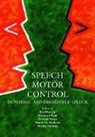 Ben Kent Maasen, Ben Maassen, Wouter Hulstijn, Hulstijn Wouter, Ray D. Kent, Raymond Kent... - Speech Motor Control
