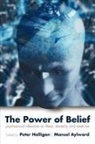 Peter Aylward Halligan, Peter W. (School of Psychology Halligan, Peter W. Aylward Halligan, Mansel Aylward, Aylward Mansel, Peter Halligan... - Power of Belief
