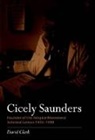 David Clark - Cicely Saunders - Founder of the Hospice Movement