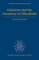 Danny Calegari, Danny (California Institute of Technology) Calegari, Calegari Danny - Foliations and the Geometry of 3-Manifolds