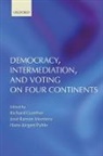 Richard Gunther, Richard Puhle Gunther, Richard Gunther, Gunther Richard, Jose Ramon Montero, José Ramón Montero... - Democracy, Intermediation, and Voting on Four Continents