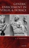 S J Harrison, S. J. Harrison, S. J. (Fellow and Tutor in Classics Harrison - Generic Enrichment in Vergil and Horace