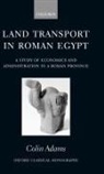 Colin Adams, Colin (Lecturer in Ancient History Adams - Land Transport in Roman Egypt