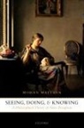 Mohan Matthen, Mohan (University of British Columbia) Matthen, Matthen Mohan - Seeing, Doing, and Knowing