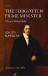 Angus Hawkins - Forgotten Prime Minister: The 14th Earl of Derby