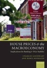 C.a.e. Hofmann Goodhart, Charles Goodhart, Charles (London School of Economics) Hof Goodhart, Charles Hofmann Goodhart, Goodhart Charles, Boris Hofmann... - House Prices and the Macroeconomy