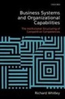 Richard Whitley, Richard (Professor of Organisational Soci Whitley, Richard (Professor of Organisational Sociology Whitley, Whitley Richard - Business Systems and Organizational Capabilities