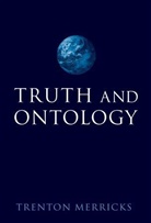Trenton Merricks, Trenton (University of Virginia) Merricks, Merricks Trenton - Truth and Ontology