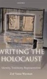 Waxman, Zoe V Waxman, Zoe V. Waxman, Zoe Vania Waxman, Zoë Vania Waxman, Zoe Vania ( Waxman... - Writing the Holocaust