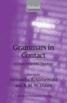 Alexandra Y. Aikhenvald, Alexandra Y. Dixon Aikhenvald, Alexandra Y. Aikhenvald, Aikhenvald Alexandra Y., R. M. W. Dixon, R.M.W. Dixon - Grammars in Contact