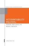 Jonathan Fox, Jonathan A Fox, Jonathan A. Fox, Jonathan A. (Professor in the Latin American Fox, Fox Jonathan A. - Accountability Politics