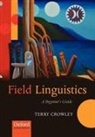 Terry Crowley, Nick Thieberger - Field Linguistics