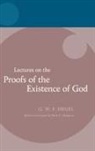 Georg Wilhelm Friedri Hegel, Georg Wilhelm Friedrich Hegel, Peter C. Hodgson, Peter C Hodgson, Peter C. Hodgson - Hegel: Lectures on the Proofs of the Existence of God