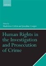 Madeleine Colvin, Jonathan Cooper, Andrea Hopkins, Keir Starmer, Keir Strange Starmer, Michelle Strange... - Human Rights in the Investigation and Prosecution of Crime