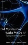 Warren S Brown, Warren S. Brown, Brown Warren S., Nancey Murphy, Nancey (Fuller Theological Seminary Murphy, Nancey Brown Murphy... - Did My Neurons Make Me Do It?